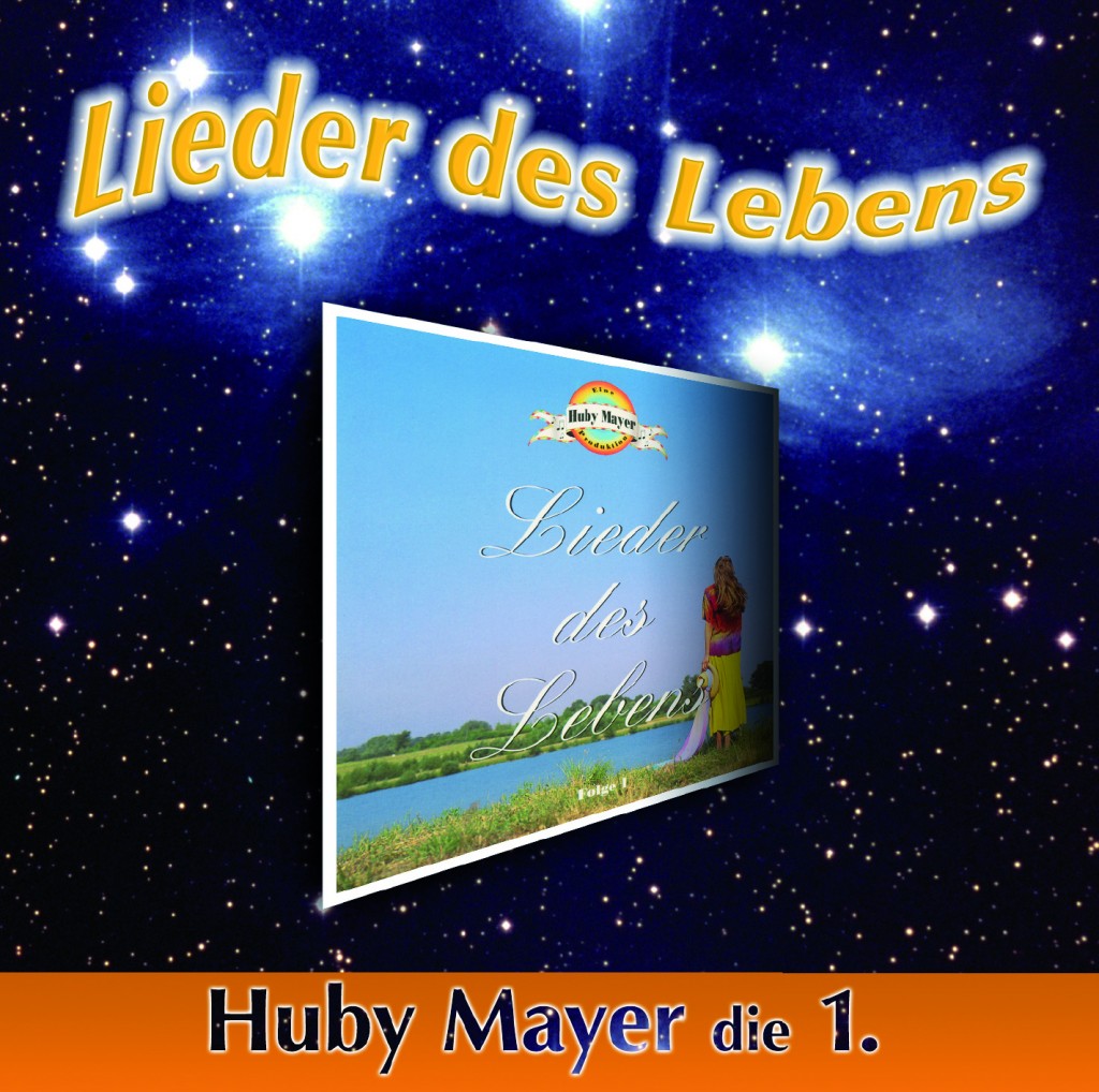 Lieder des Lebens Huby Mayer