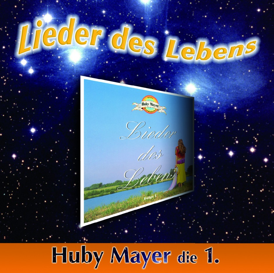 Lieder des Lebens Huby Mayer